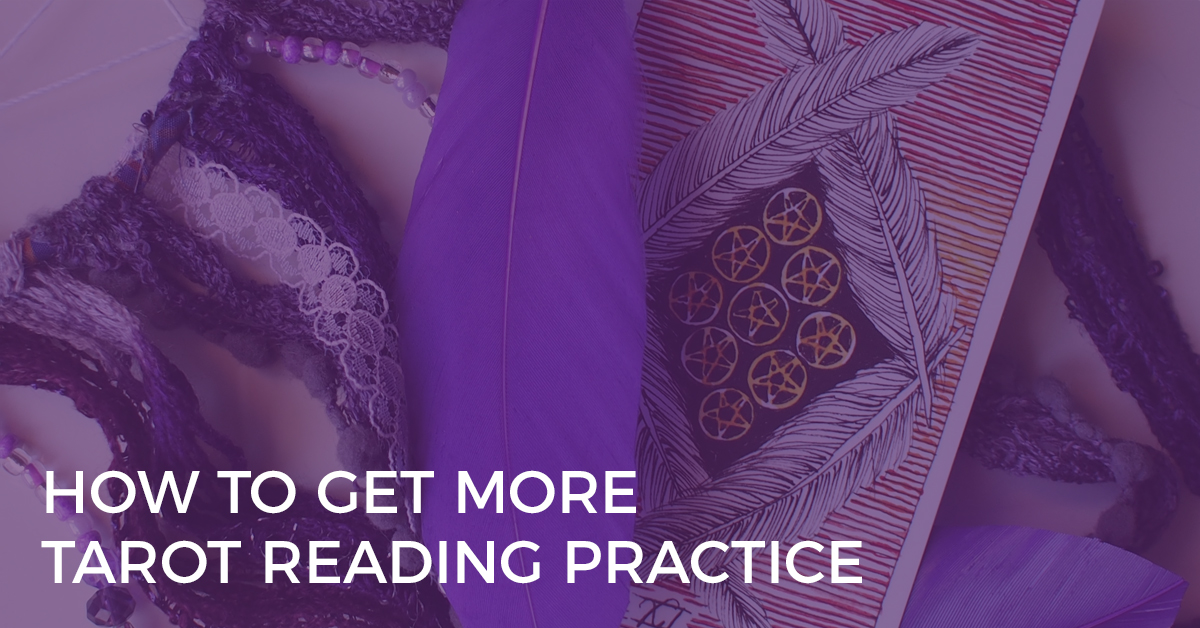 How to Get More Tarot Reading Practice