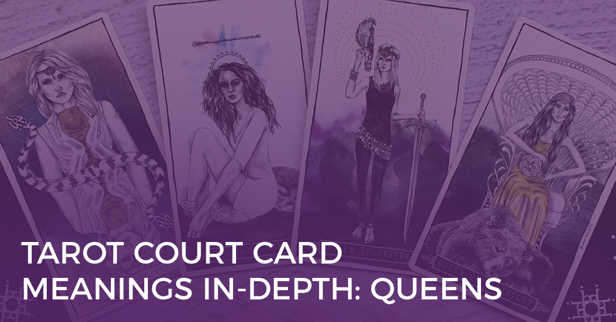 Tarot Court Card Meanings: Queens