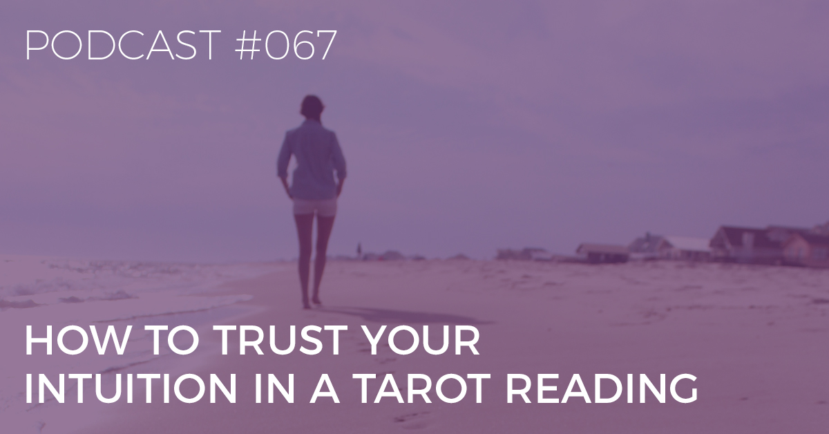 How to trust your intuition in a Tarot reading