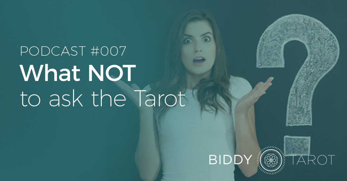 blog-btp007-what-not-to-ask-the-tarot