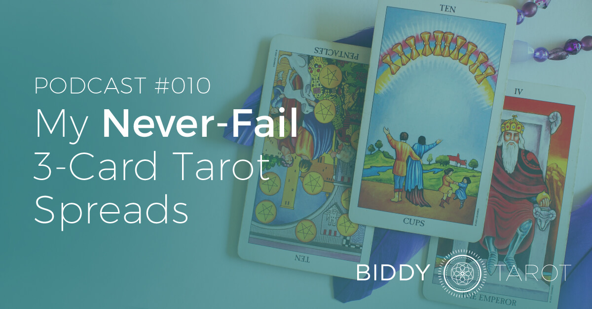 blog-btp010-my-never-fail-3-card-tarot-spreads
