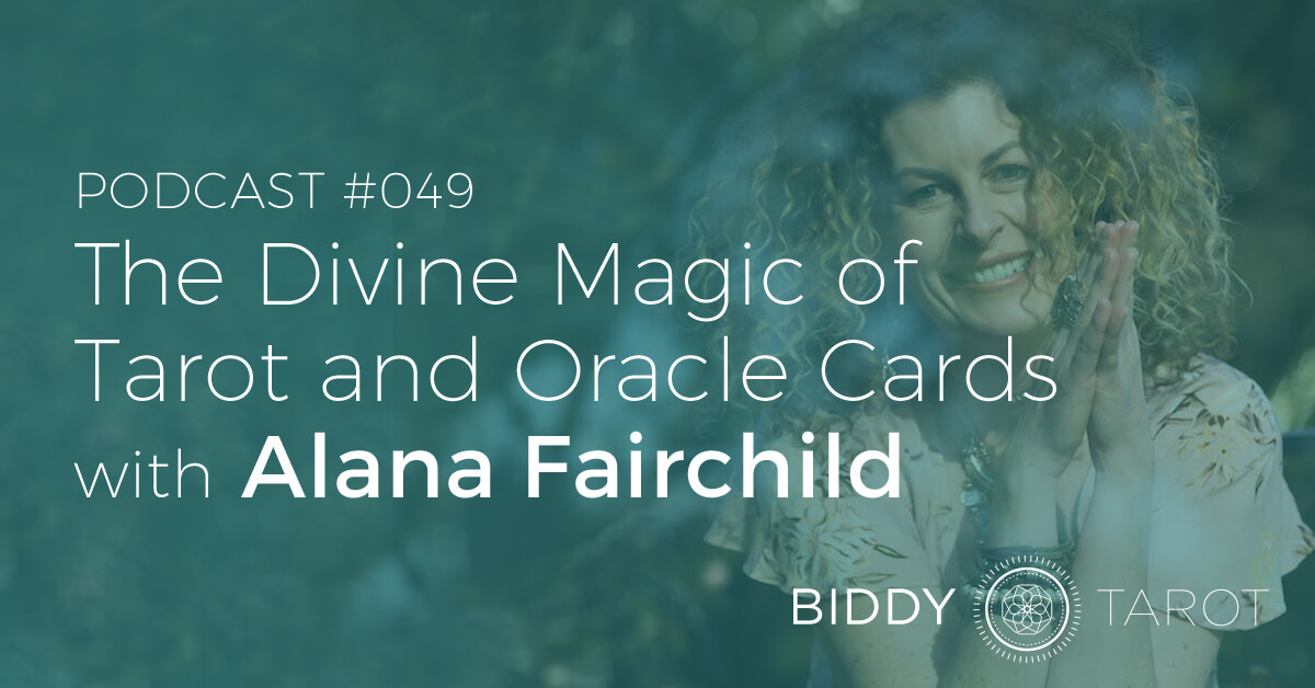 FB-BTP49-the-divine-magic-of-tarot-and-oracle-cards-with-alana-fairchild