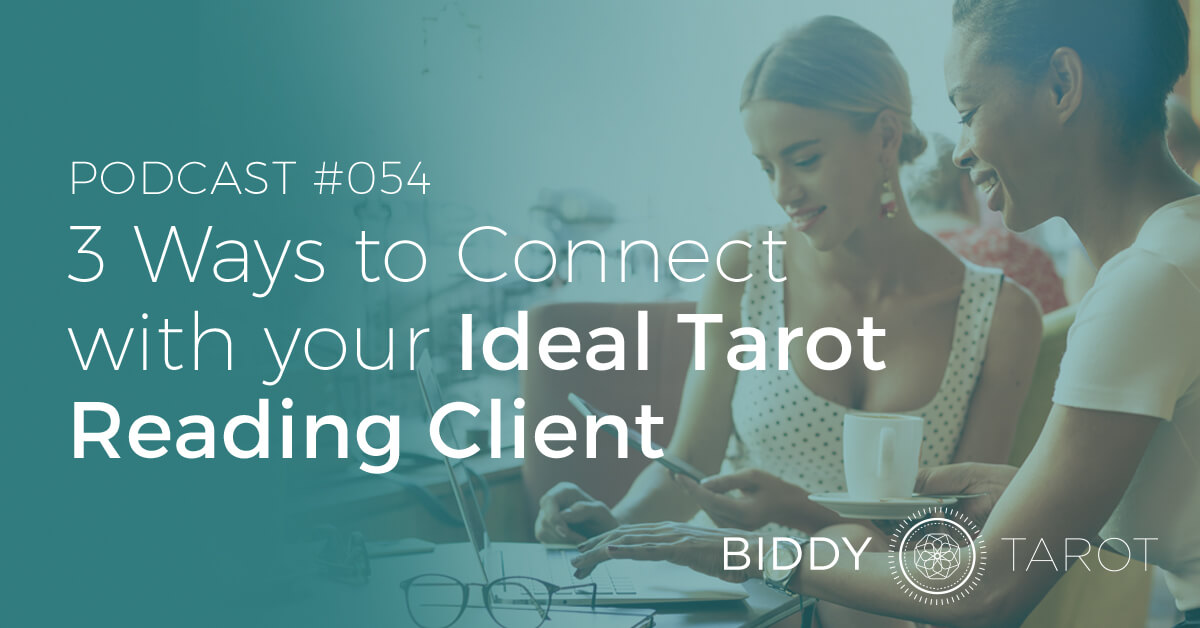 fb-btp54-3-ways-to-connect-with-your-ideal-tarot-reading-client