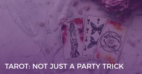 Tarot - Not Just a Party Trick