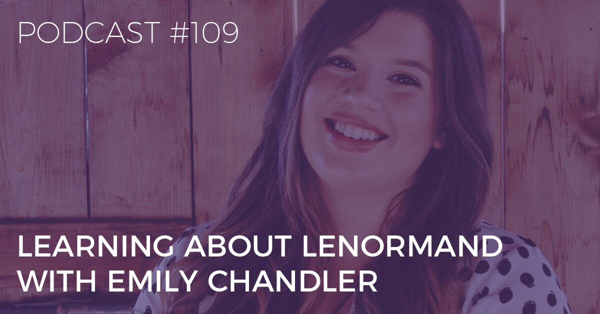 learning about lenormand with emily chandler