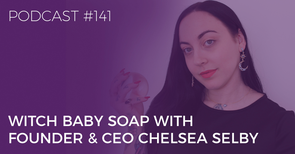 witch baby soap with chelsea selby
