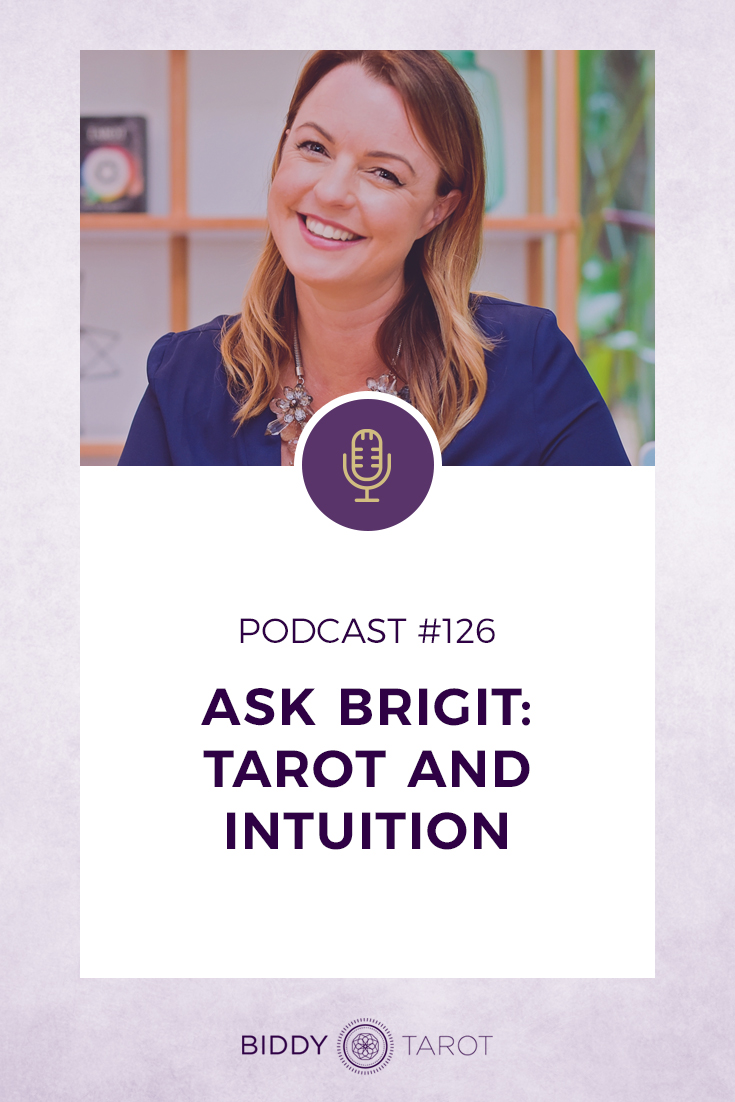 Ask Brigit: Tarot and Intuition | Biddy Tarot Podcast