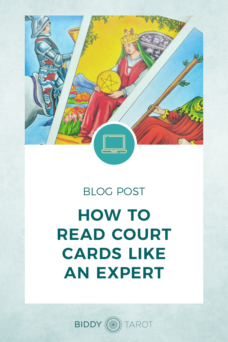 How to Read Court Cards Like an Expert | Biddy Tarot 