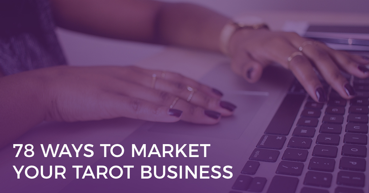 78 Ways to Market Your Tarot Business