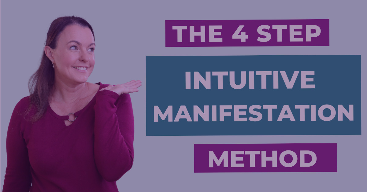 The 4 Step Intuitive Manifestation Method