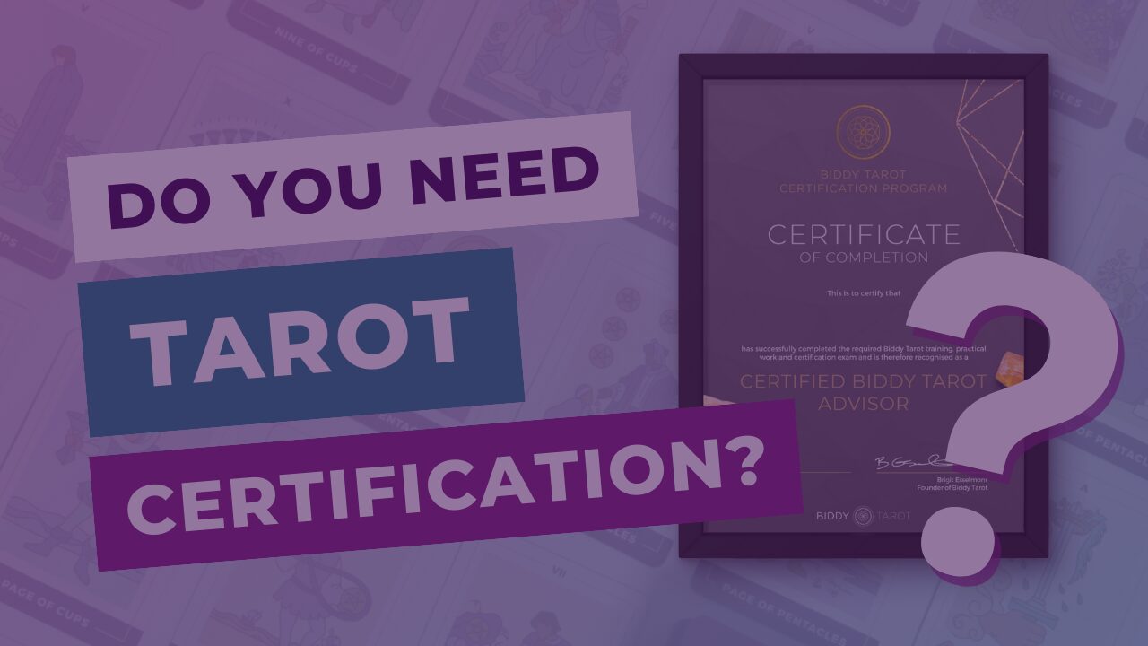 Do you need Tarot certification – The TRUTH revealed!