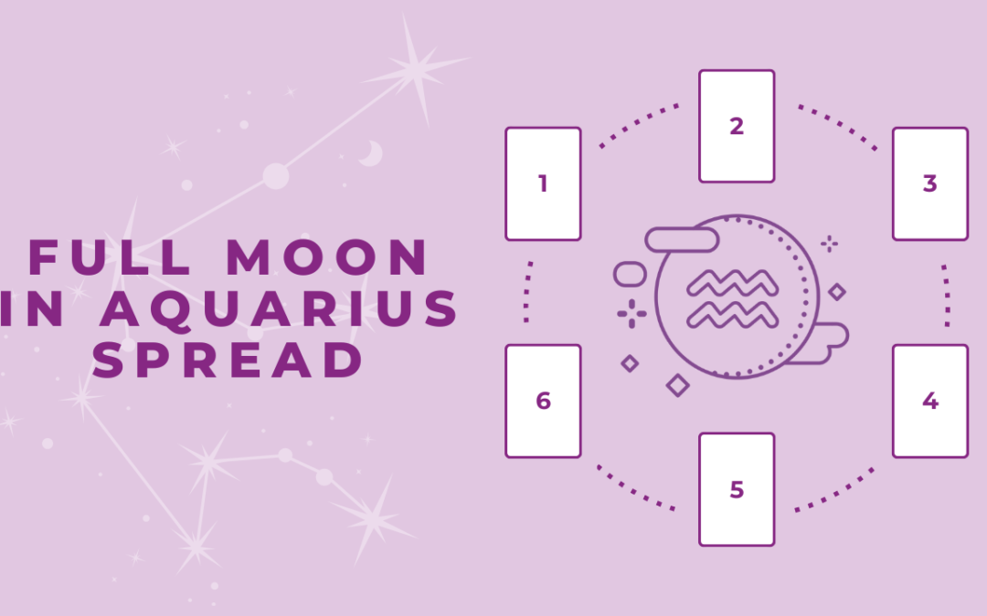 Full Moon in Aquarius Tarot Spread